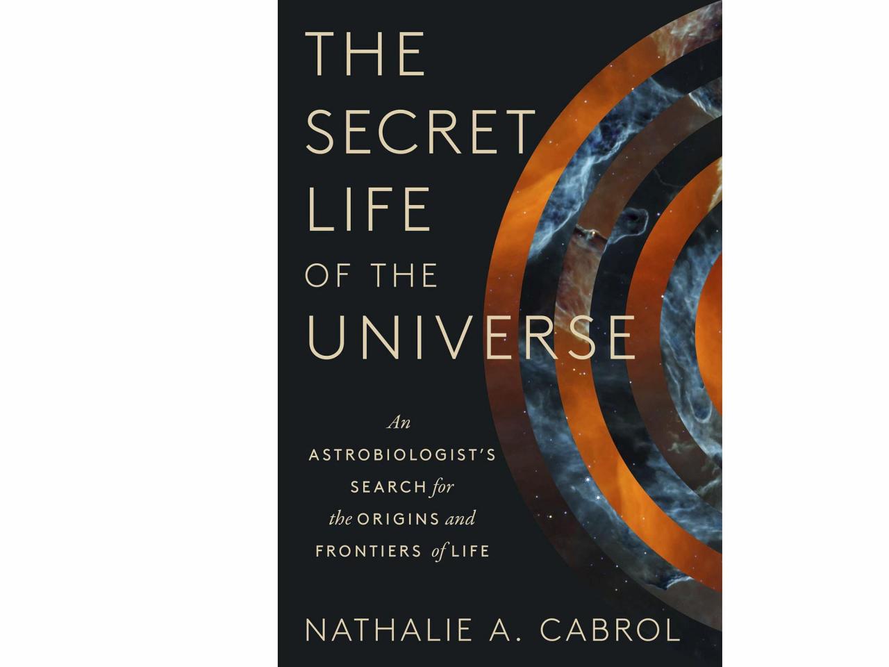 Book Review: 'Secret Life of the Universe' is a primer on search for life beyond Earth